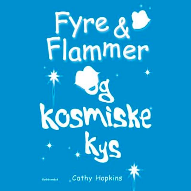Kirjankansi teokselle Fyre & Flammer 2 - Fyre & Flammer og kosmiske kys