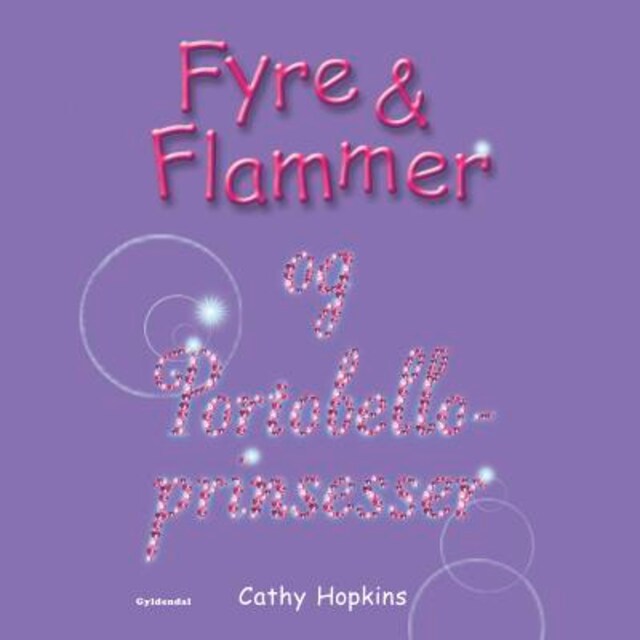 Kirjankansi teokselle Fyre & Flammer 3 - og Portobelloprinsesser