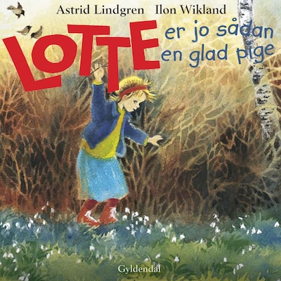 Lotte er jo sådan en glad pige