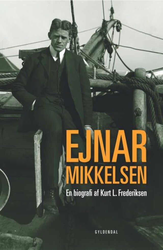 Bokomslag for Ejnar Mikkelsen. En biografi