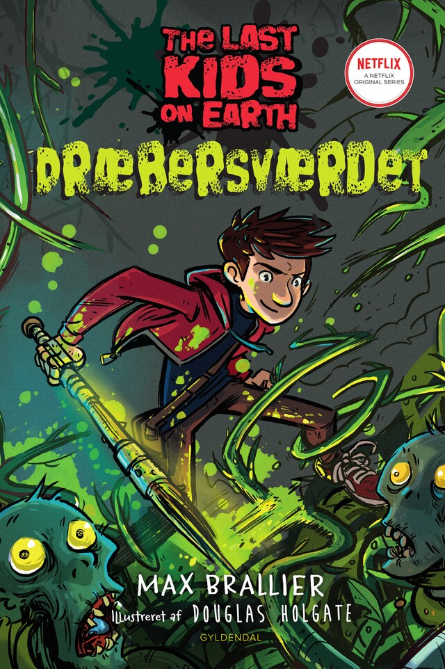 Book cover for The Last Kids on Earth 5 - Dræbersværdet