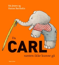 Da Carl næsten ikke kunne gå