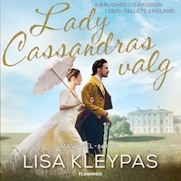 Lady Cassandras valg