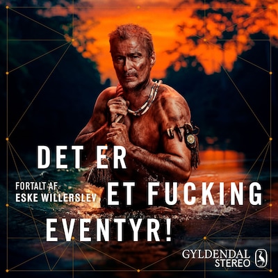 Det er et fucking eventyr!