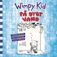 Wimpy Kid 15 - På dybt vand