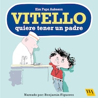 Vitello quiere tener un padre