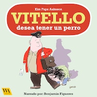 Vitello desea tener un perro