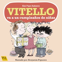 Vitello va a un cumpleaños de niñas