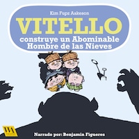 Vitello construye un Abominable Hombre de las Nieves