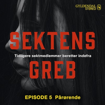 Sektens greb: Pårørende EP#5