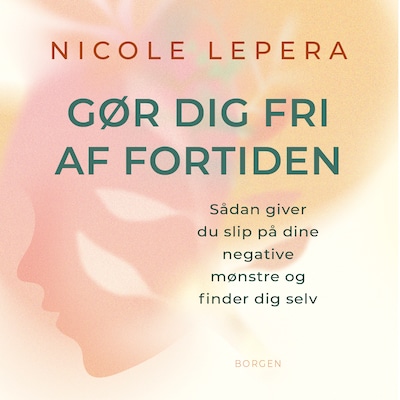 Gør dig fri af fortiden