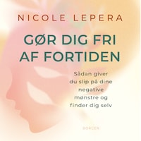 Gør dig fri af fortiden
