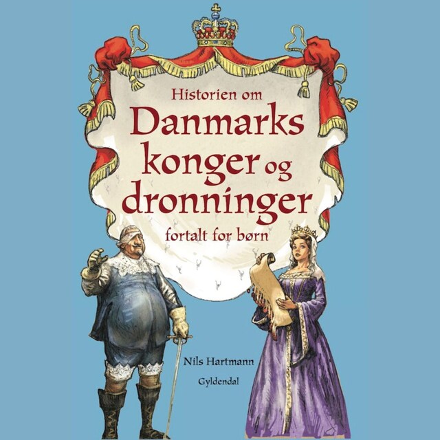 Bogomslag for Historien om Danmarks konger og dronninger - fortalt for børn