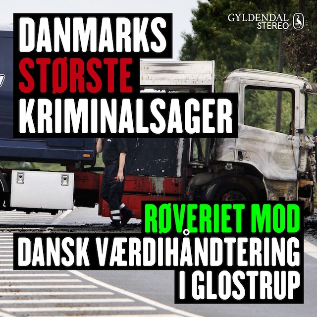 Boekomslag van Danmarks største kriminalsager: Røveriet mod Dansk Værdihåndtering i Glostrup