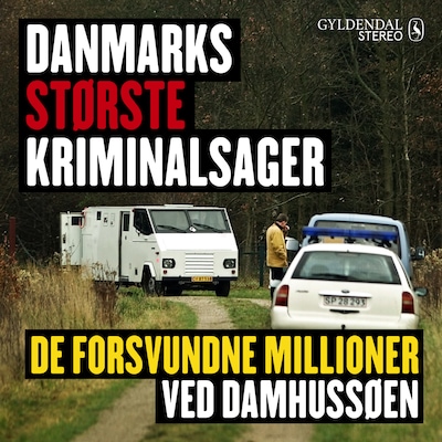 Danmarks største kriminalsager: De forsvundne millioner ved Damhussøen