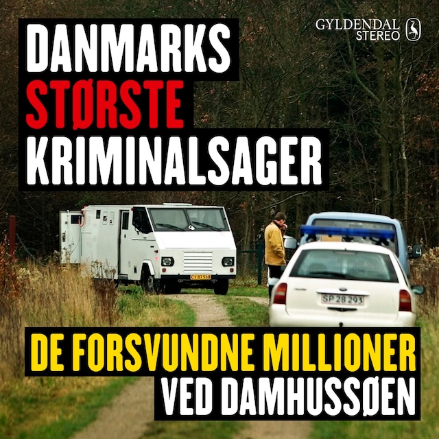 Boekomslag van Danmarks største kriminalsager: De forsvundne millioner ved Damhussøen