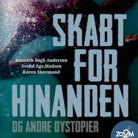 Skabt for hinanden og andre dystopier
