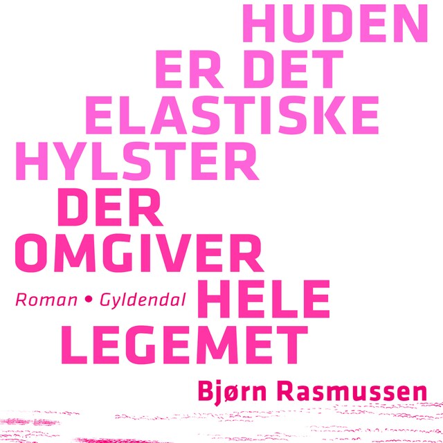 Book cover for Huden er det elastiske hylster der omgiver hele legemet