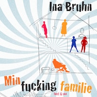 Min fucking familie