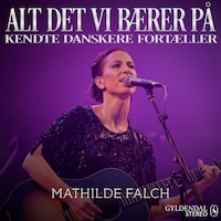 Alt det vi bærer på - Mathilde Falck
