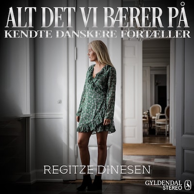 Alt det vi bærer på - Regitze Dinesen