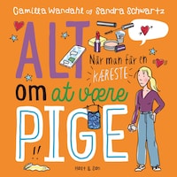 Alt om at være pige 4 - Når man får en kæreste