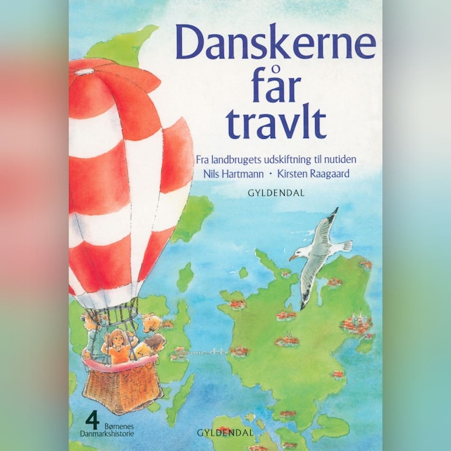 Okładka książki dla Børnenes Danmarkshistorie 4 - Danskerne får travlt