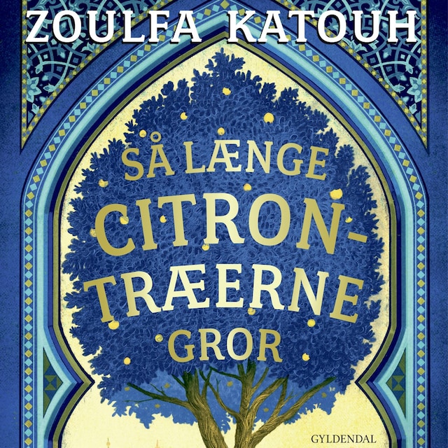 Book cover for Så længe citrontræerne gror