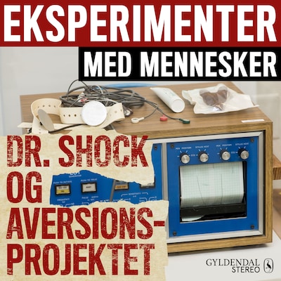 Eksperimenter med mennesker - Dr. Shock og aversionsprojektet