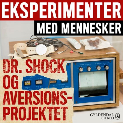 Eksperimenter med mennesker - Dr. Shock og aversionsprojektet bookCoverFor