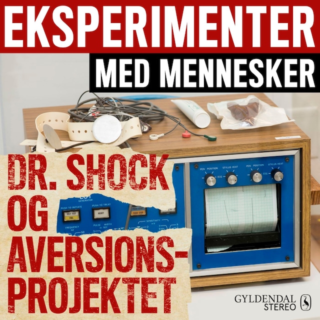 Kirjankansi teokselle Eksperimenter med mennesker - Dr. Shock og aversionsprojektet