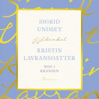 Kristin Lavransdatter. Bog 1