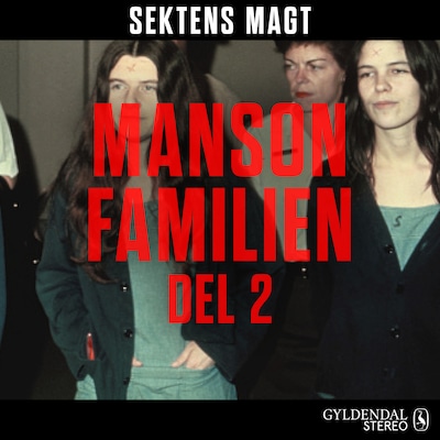Sektens magt - Mansonfamilien del 2