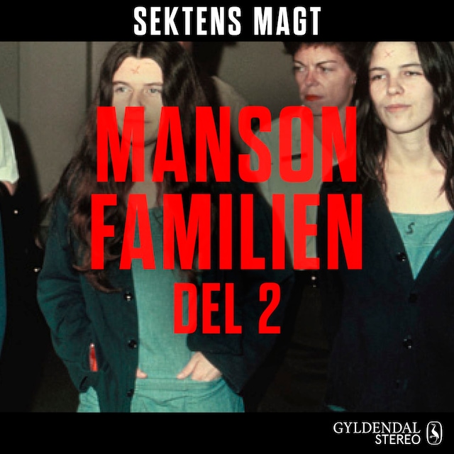 Boekomslag van Sektens magt - Mansonfamilien del 2