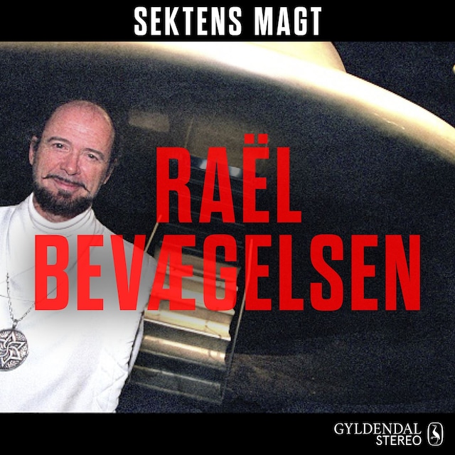 Book cover for Sektens magt - Raël-bevægelsen