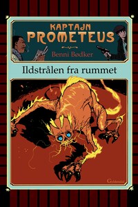 Kaptajn Prometeus - Ildstrålen fra rummet - Lyt&læs