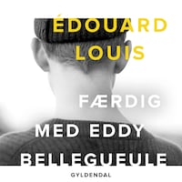 Færdig med Eddy Bellegueule