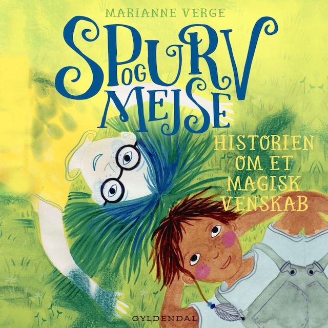 Spurv og Mejse - Historien om et magisk venskab Book cover for Spurv og Mejse - Historien om et magisk venskab