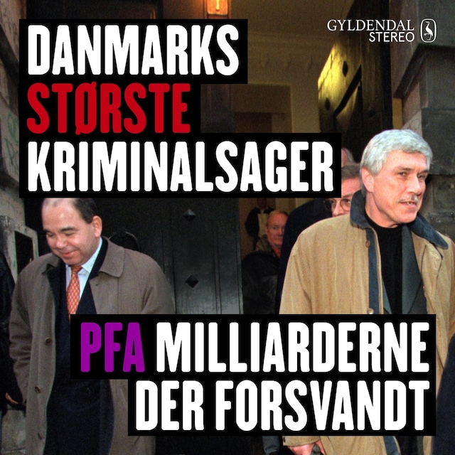 Buchcover für Danmarks største kriminalsager - PFA Milliarderne der forsvandt