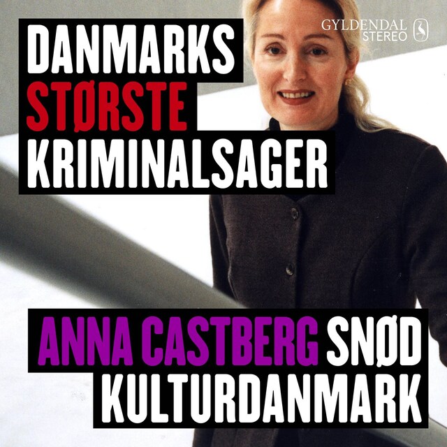 Kirjankansi teokselle Danmarks største kriminalsager - Anna Castberg snød kulturdanmark