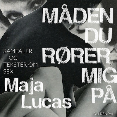 Måden du rører mig på