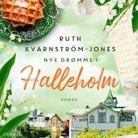 Nye drømme i Halleholm