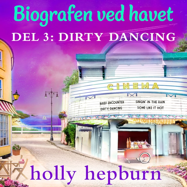 Book cover for Biografen ved havet 3: Dirty Dancing
