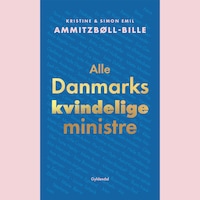 Alle Danmarks kvindelige ministre