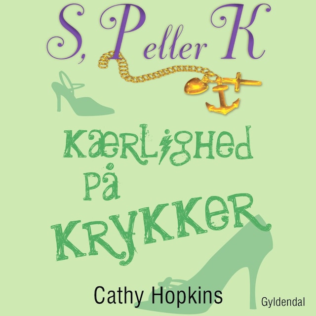 Book cover for S, P eller K 6 - Kærlighed på krykker