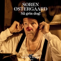 Søren Østergaard. Så grin dog!
