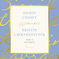Kristin Lavransdatter. Bog 2