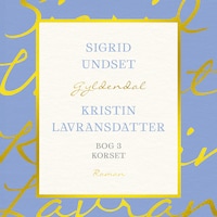 Kristin Lavransdatter. Bog 3