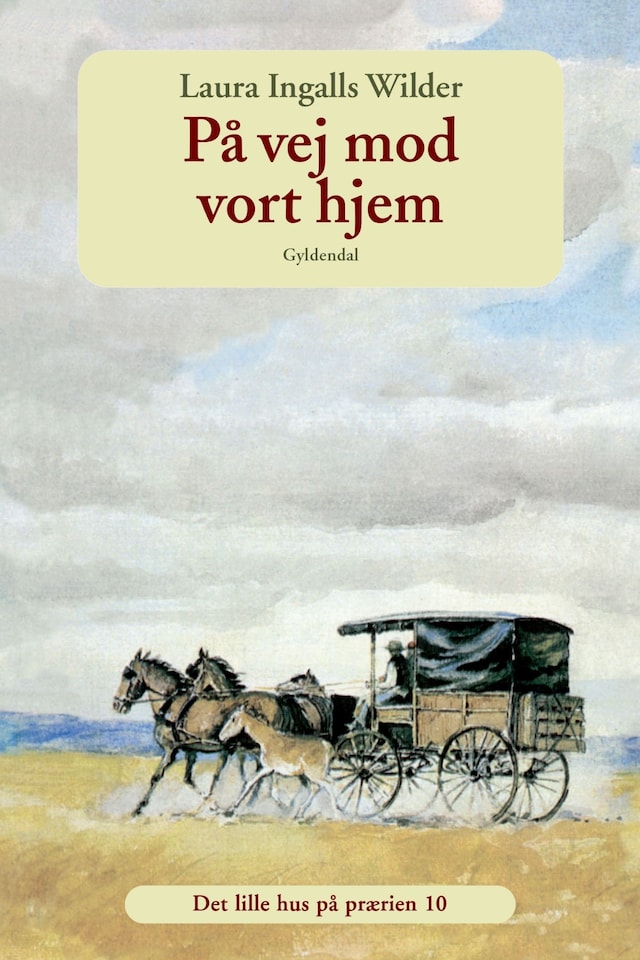 Okładka książki dla Det lille hus på prærien 10 - På vej mod vort hjem