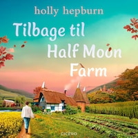Tilbage til Half Moon Farm
